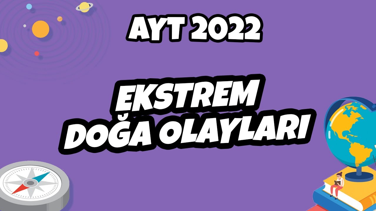 Ekstrem Doğa Olayları  | AYT Coğrafya 2021 #hedefekoş