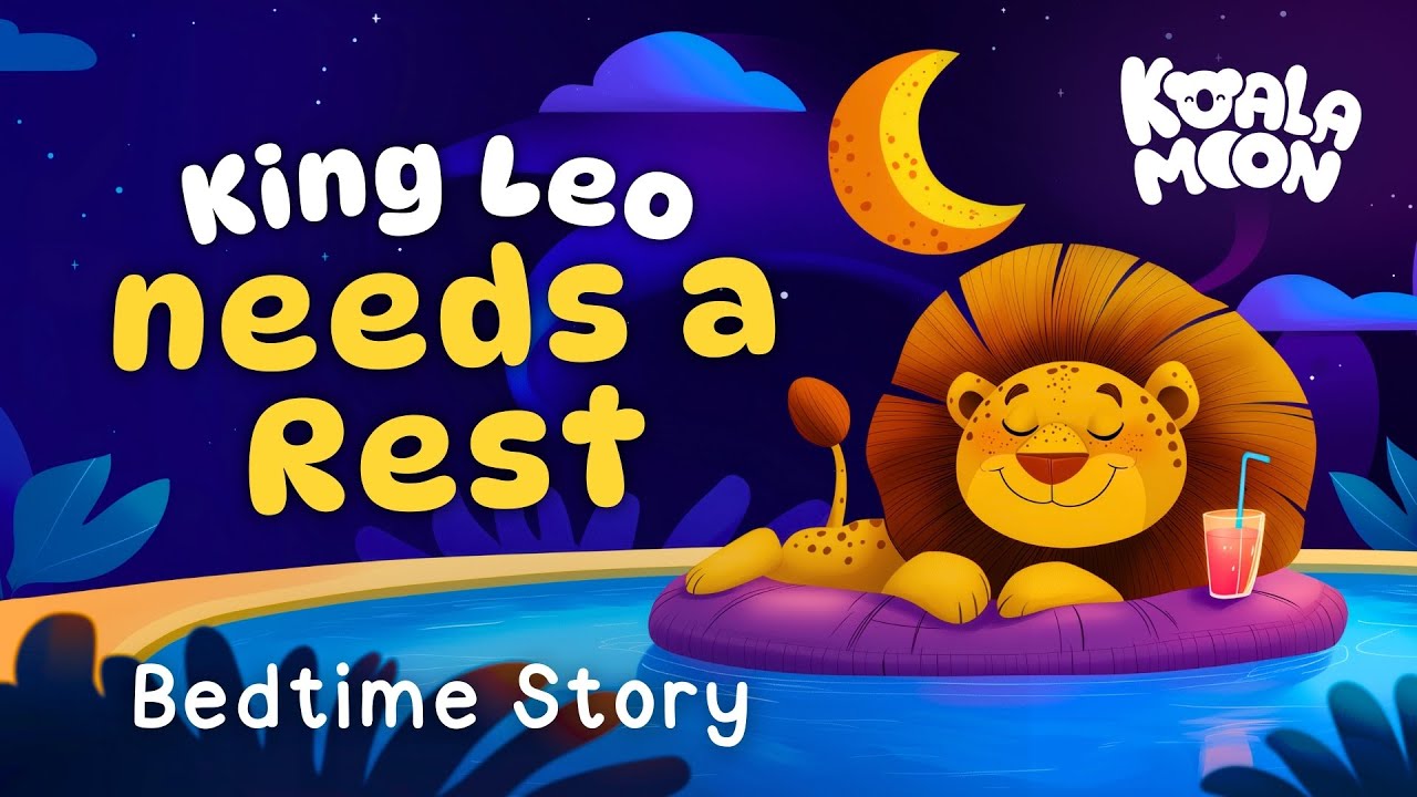 Close Your Eyes Sleepy Lion 🦁🥱 King Leo Needs A Rest | Calming Bedtime Stories to Help Kids Sleep
