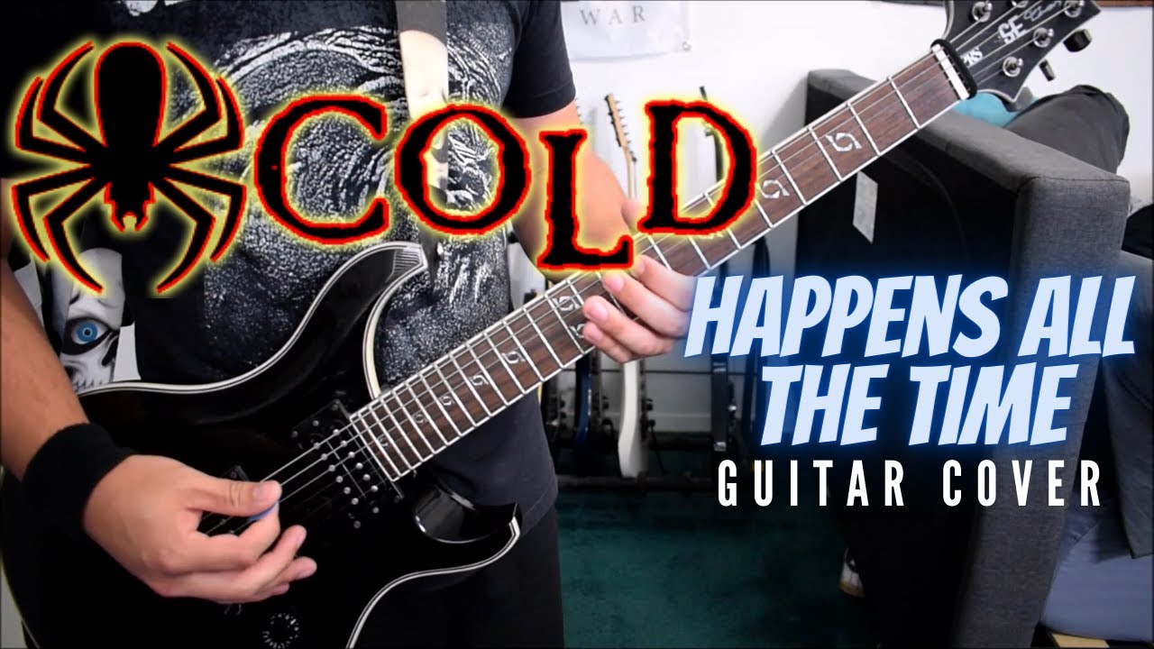 Cold - Happens All The Time (Guitar Cover)