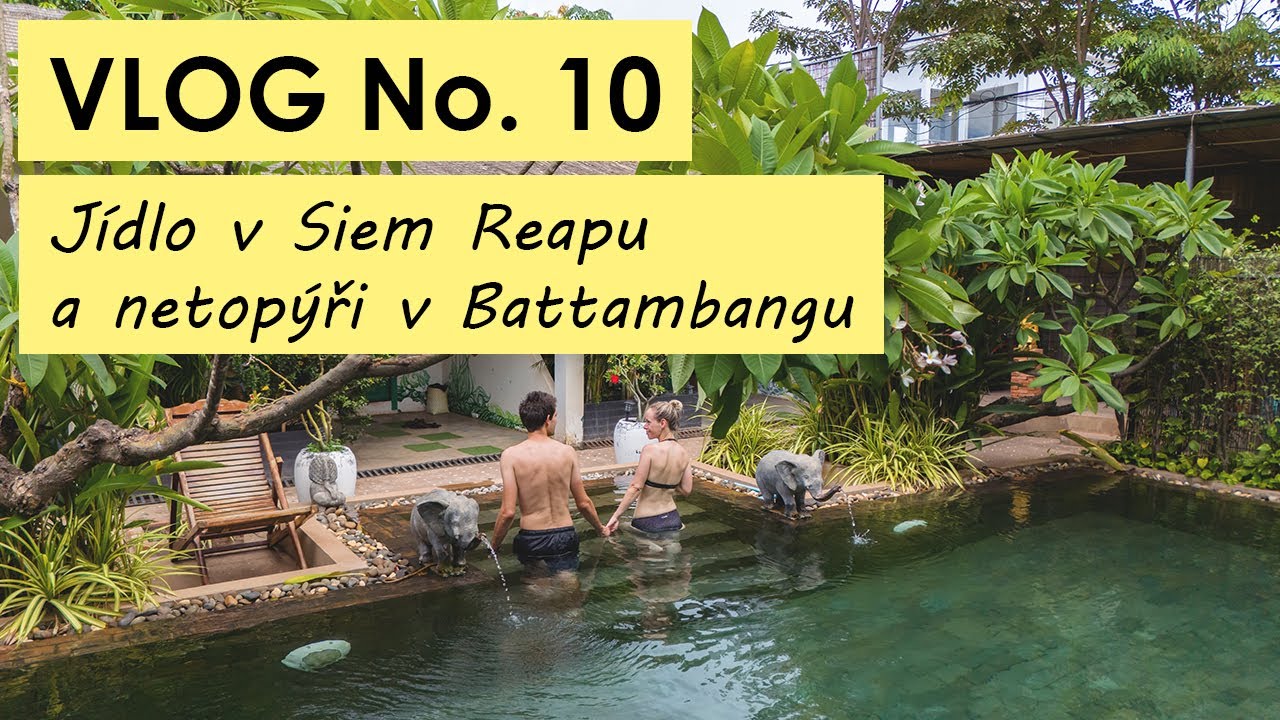 VLOG No. 10 - Jídlo v Siem Reapu a netopýři v Battambangu