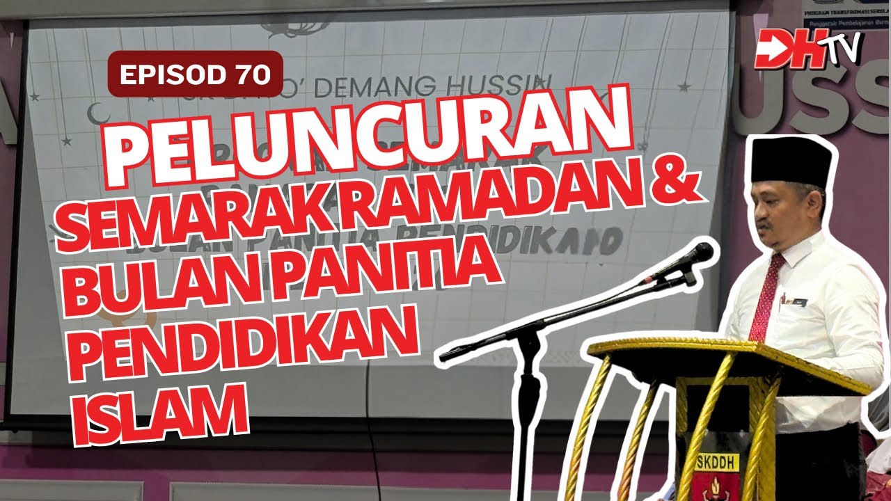 EP 70 : MAJLIS PELUNCURAN PROGRAM SEMARAK RAMADAN & BULAN PANITIA PENDIDIKAN ISLAM 2026/1447H