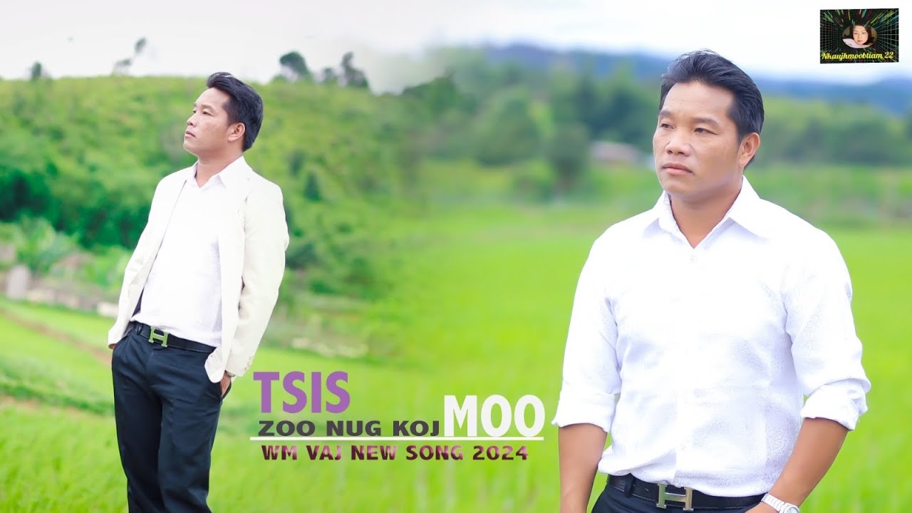 Tsis Zoo Nug Koj Moo / WM VAJ / Nkauj Tawm Tshiab / 7/12/2024