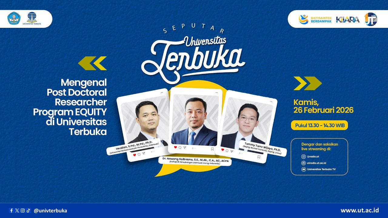 Mengenal Post Doctoral Researcher Program EQUITY di Universitas Terbuka~Seputar Universitas Terbuka