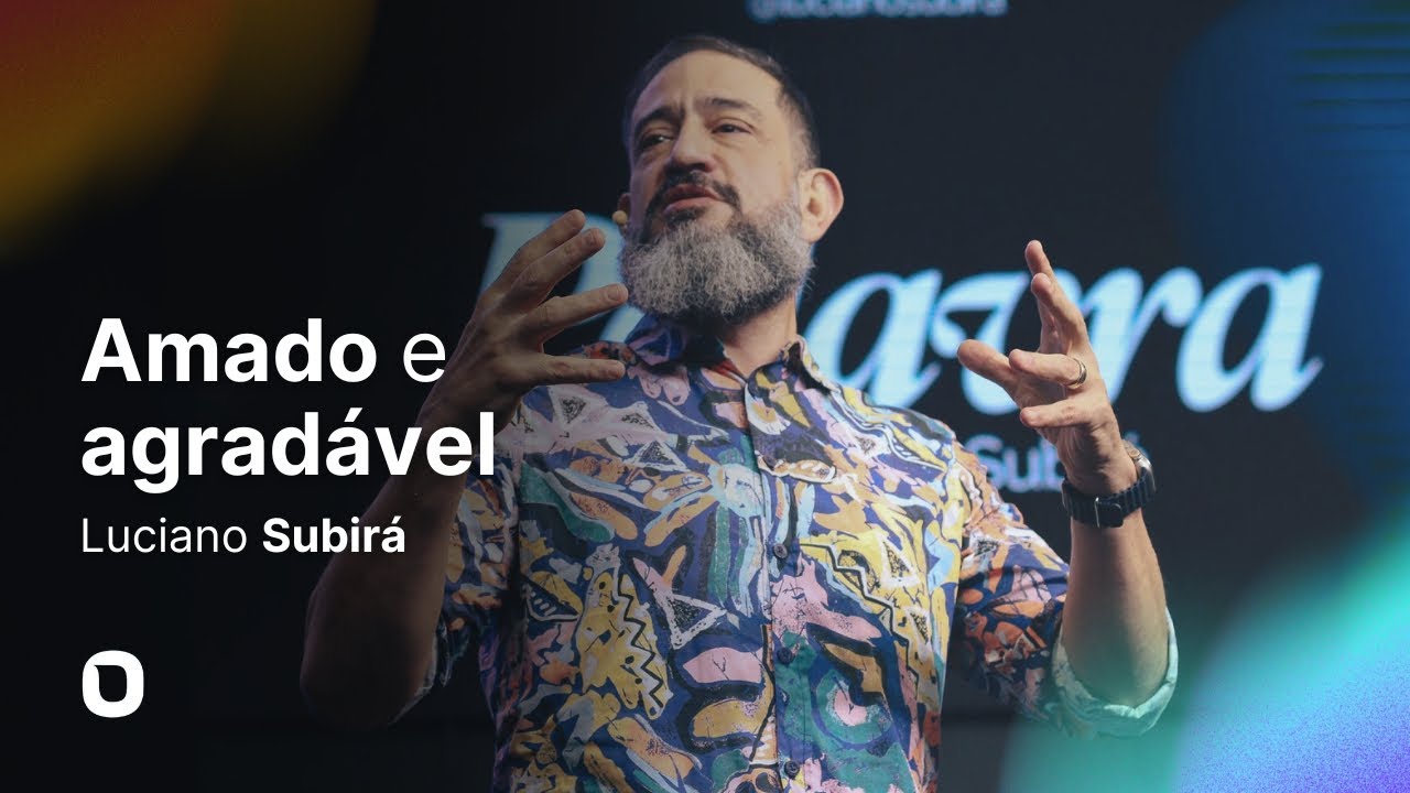 Luciano Subirá | AMADO E AGRADÁVEL