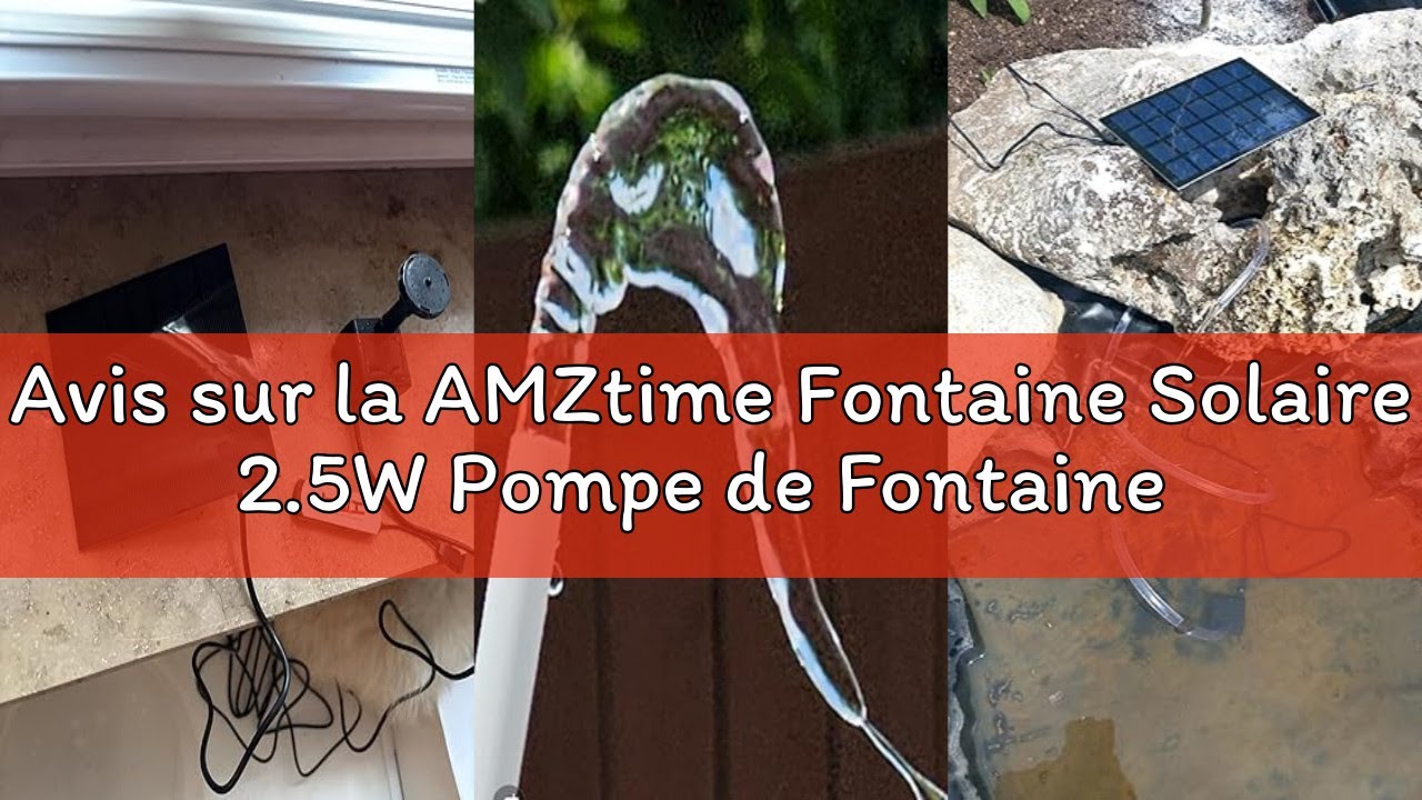 Avis sur la AMZtime Fontaine Solaire 2.5W Pompe de Fontaine Solaire Exterieure de Jardin avec 6 Buse