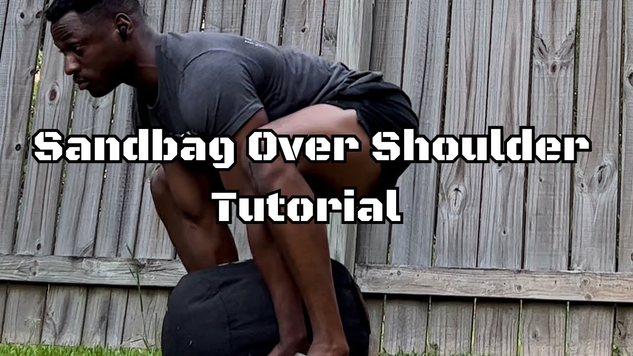 HOW TO: SANDBAG OVER SHOULDER