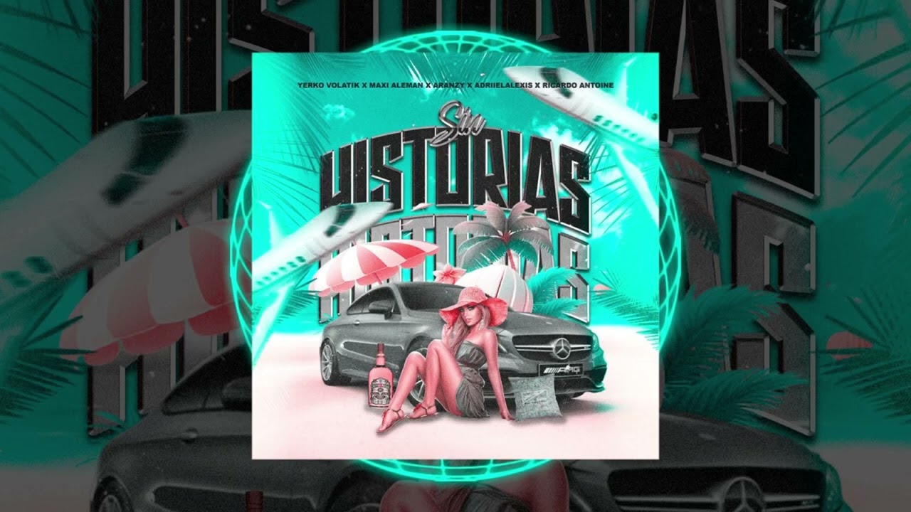 Sin Historias-Yerko Volatik Ft @ricardoantoinee20.02 @AranzyMusic ​@adriielalexiis