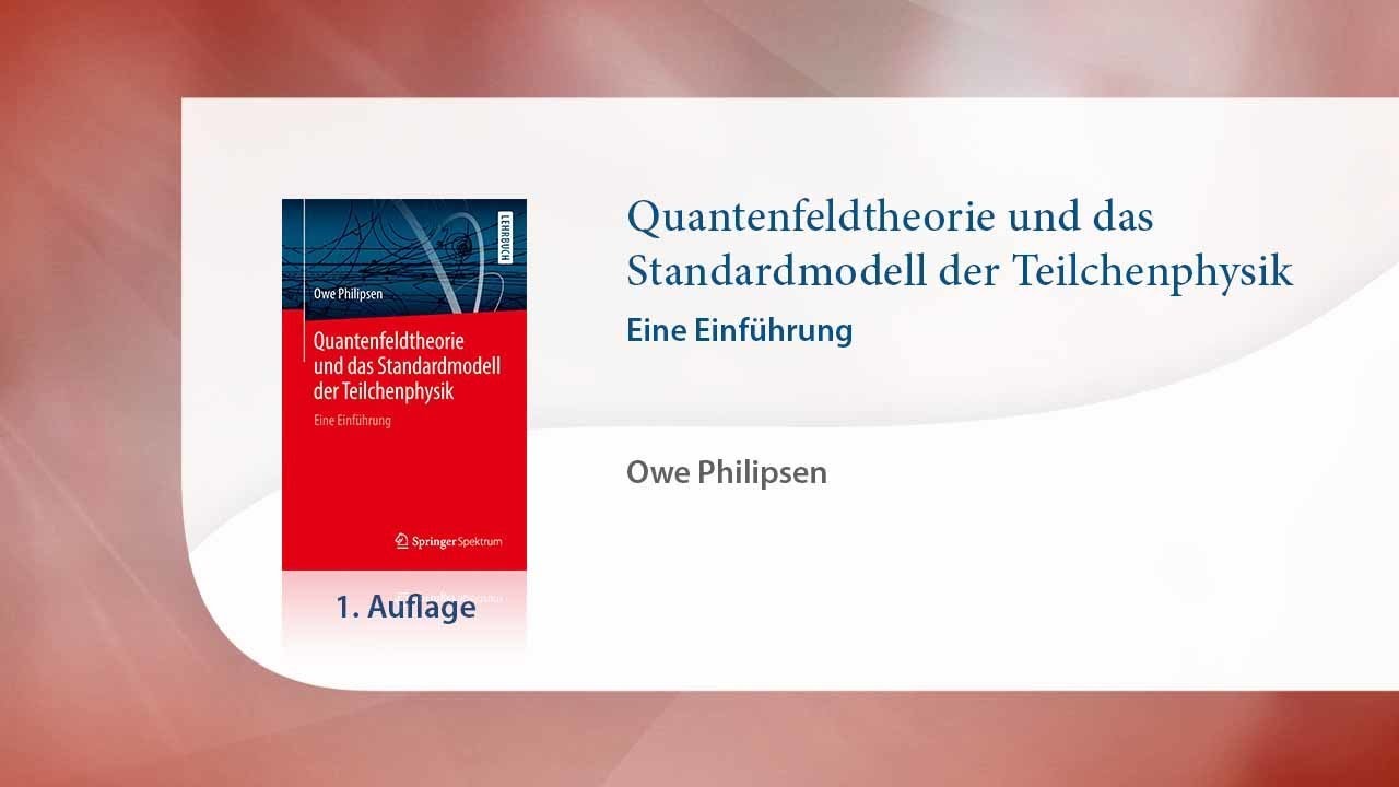 Quantenfeldtheorie und das Standardmodell der Teilchenphysik