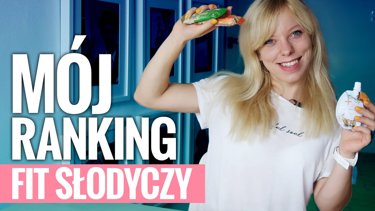 5 MOICH ULUBIONYCH FIT SŁODYCZY, które nie zrujnują ci diety