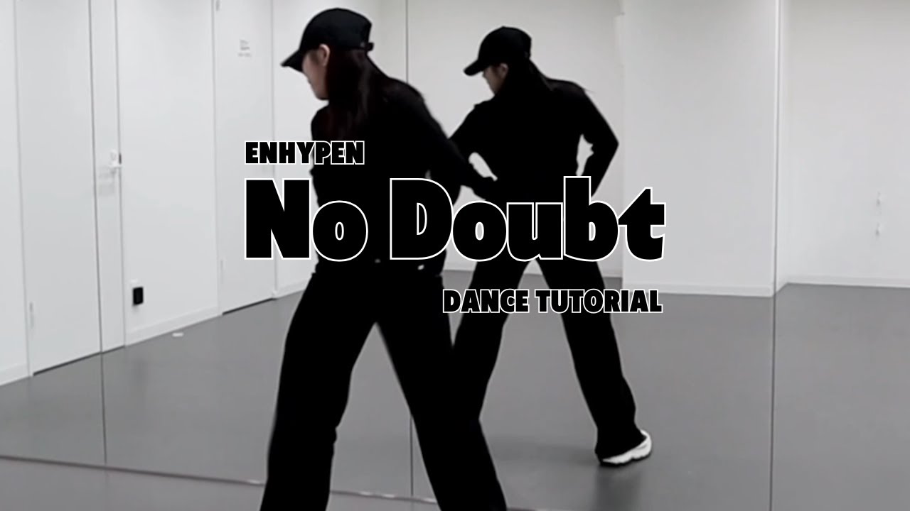 ［DANCE TUTORIAL］ENHYPEN ( 엔하이픈 )  No Doubt