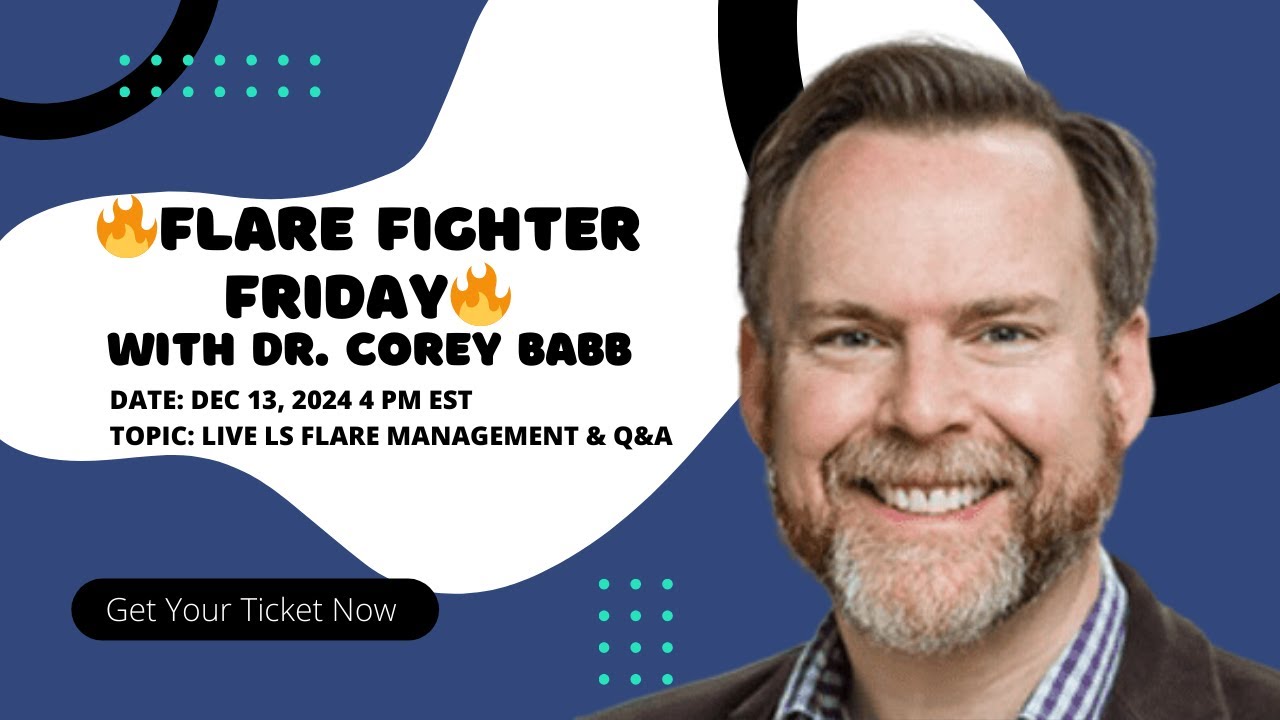 Flare Fighter Friday: Conquer LS Flares with Dr. Corey Babb