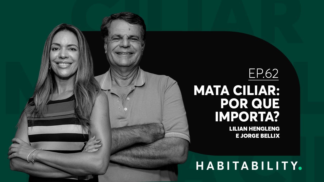 Mata Ciliar: por que importa? | Habitability | EP 62