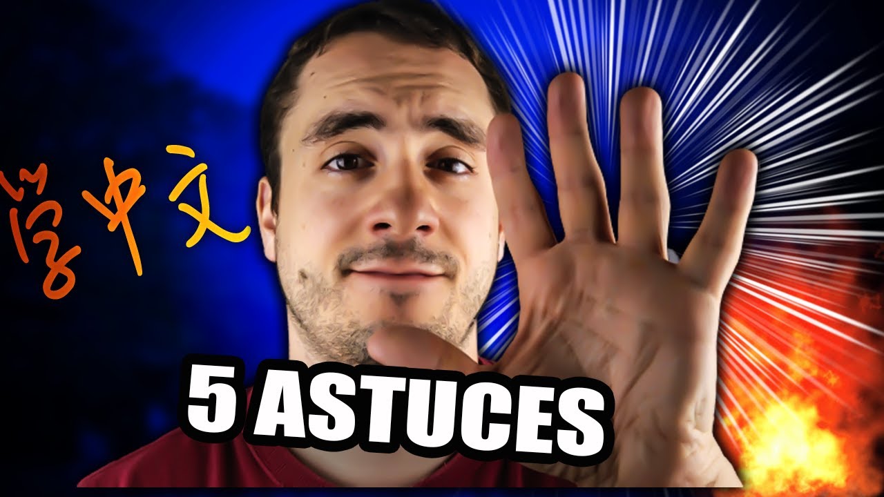 5 ASTUCES POUR APPRENDRE LE CHINOIS (partie 2)