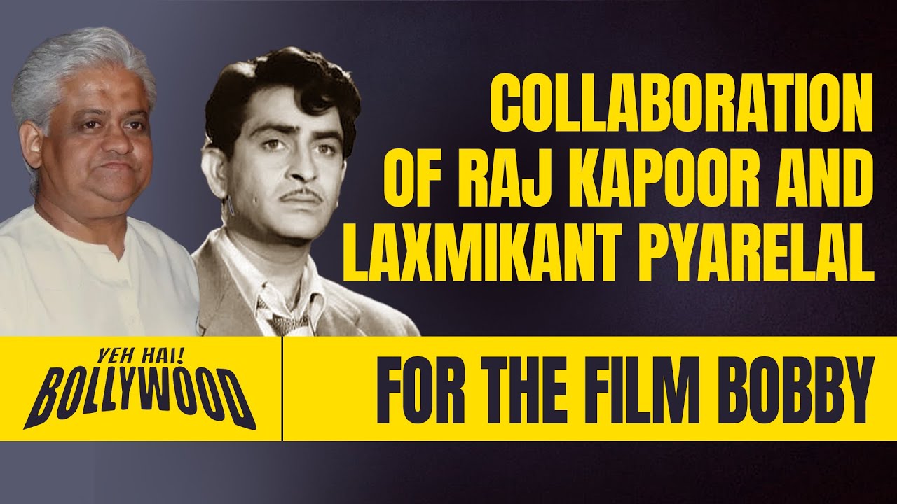 The Unknown Story of Raj Kapoor and Laxmikant Pyarelal's Collaboration for the Film 'Bobby'