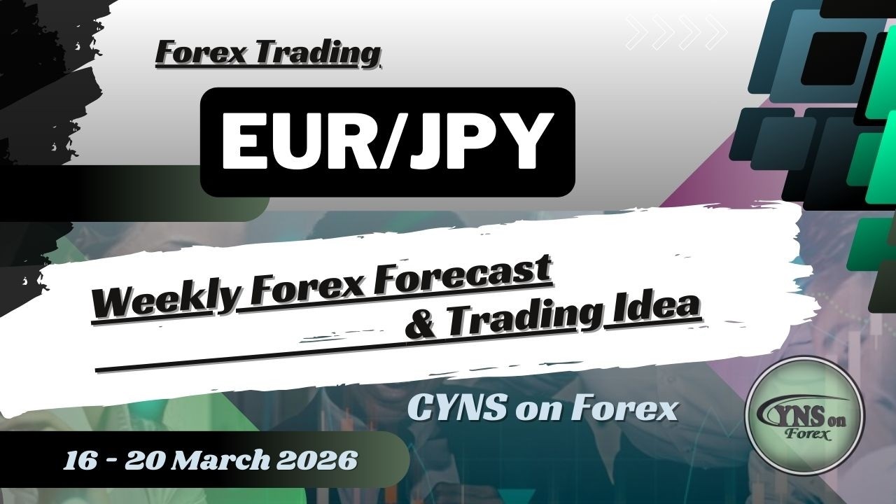 EURJPY Weekly Forex Forecast & Trading Idea for 16 - 20 March 2026 by CYNS on Forex