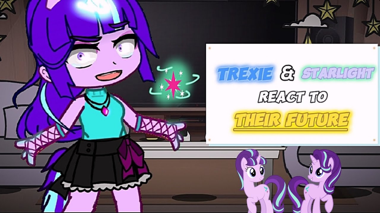 Trixie and Starlight react to their Future || Part 1/2 || PumpyCat || Original
