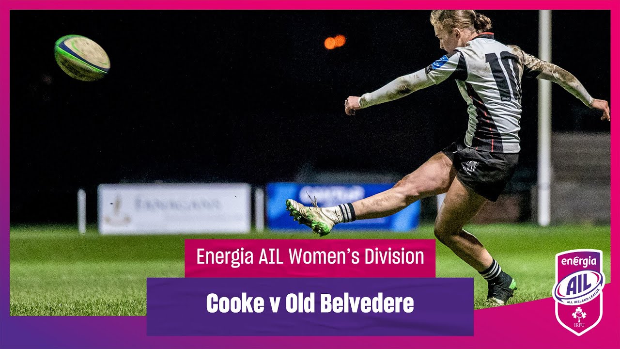 Cooke v Old Belvedere - #EnergiaAIL Highlights Women’s Div 1 Rd 11