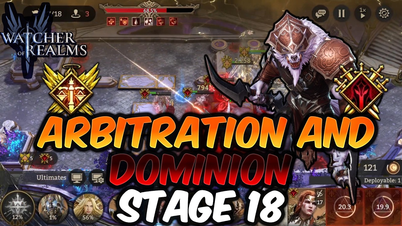 Arbitration and Dominion Stages 18 | Watcher of Realms