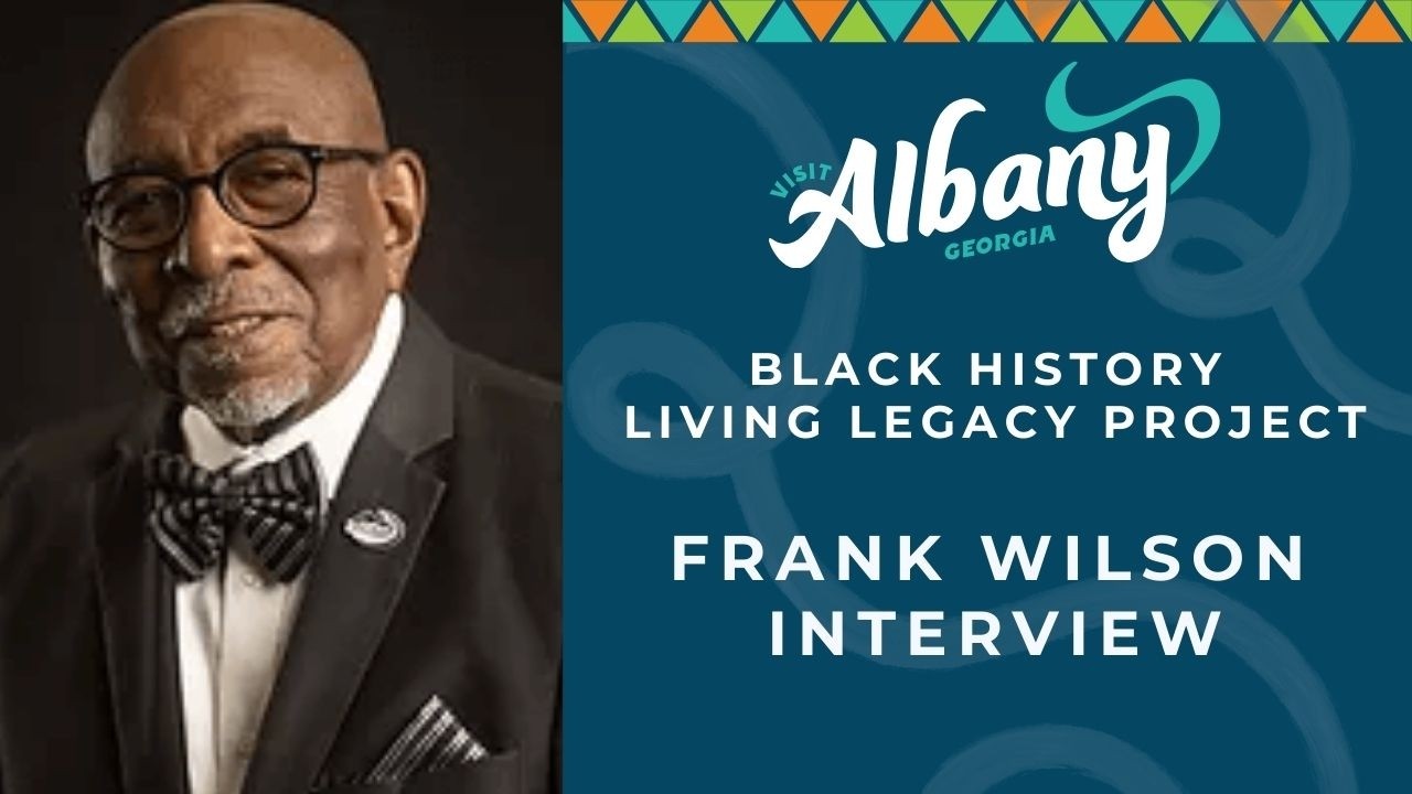 Visit Albany Black History Living Legacy Video Project| Interview with Frank Wilson