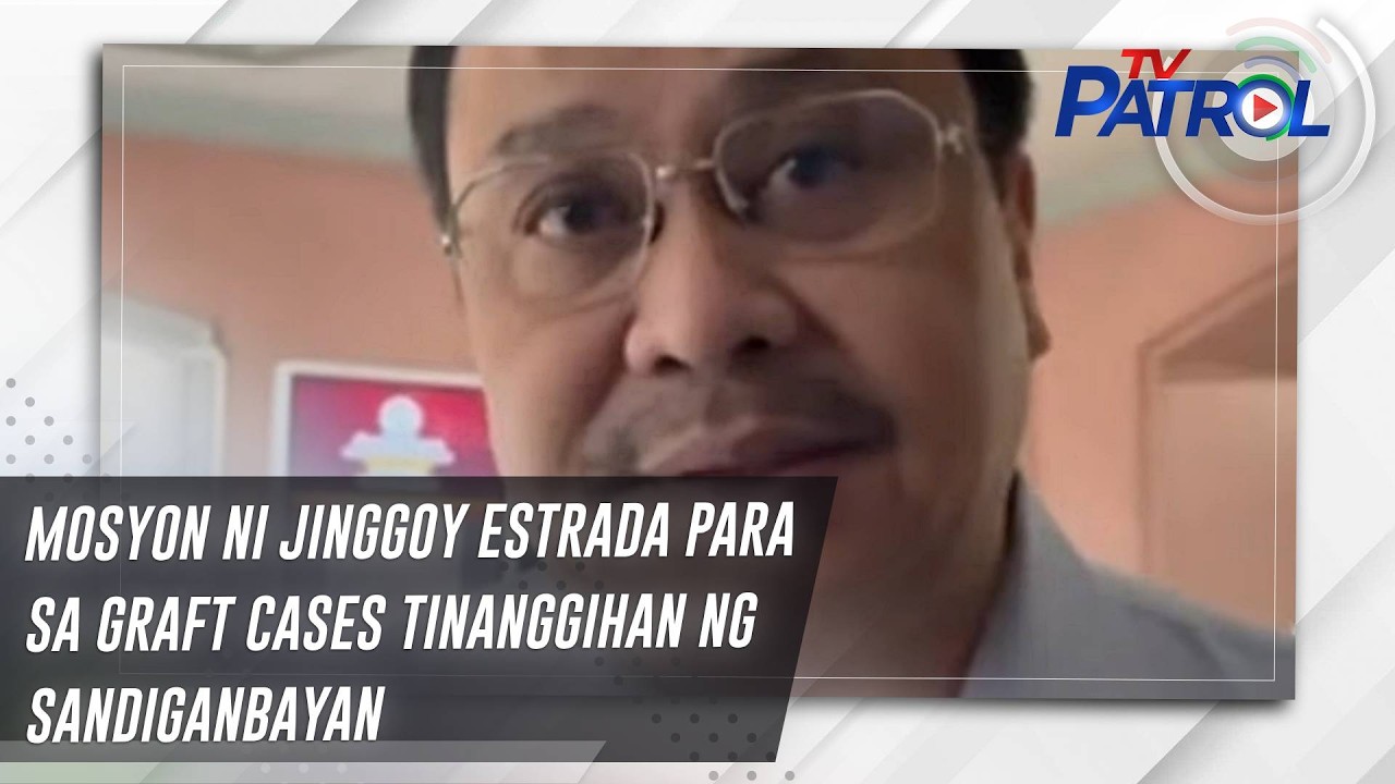 TV PATROL: Mosyon ni Jinggoy Estrada para sa graft cases tinanggihan ng Sandiganbayan