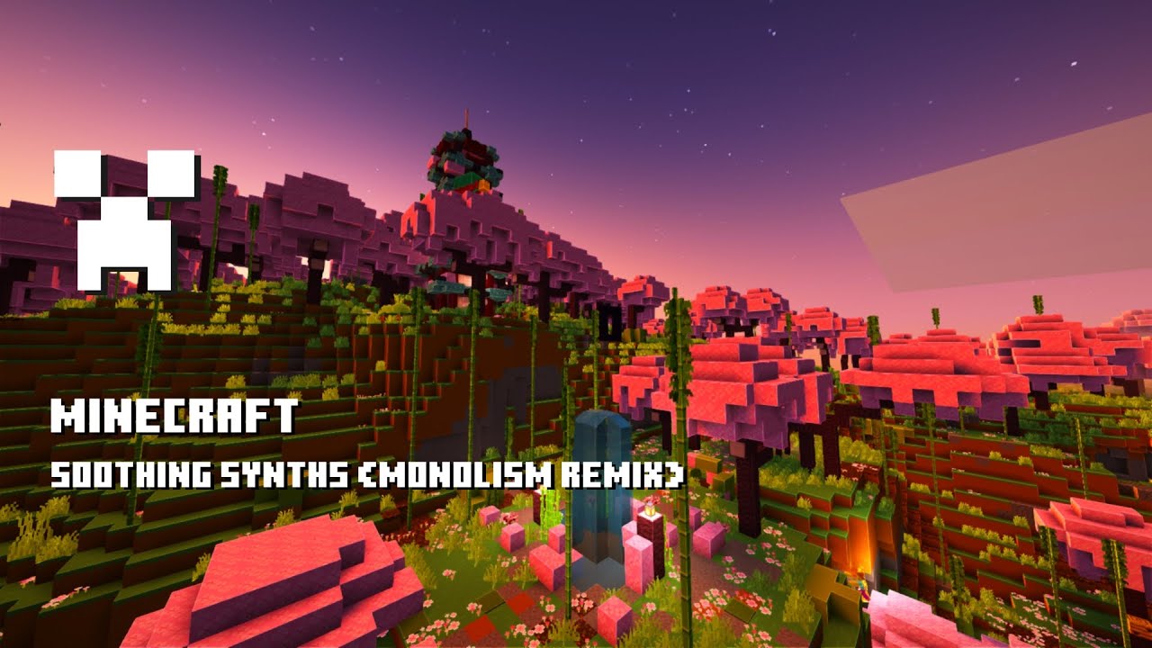 Minecraft Music: Soothing Synths (Monolism Remix)