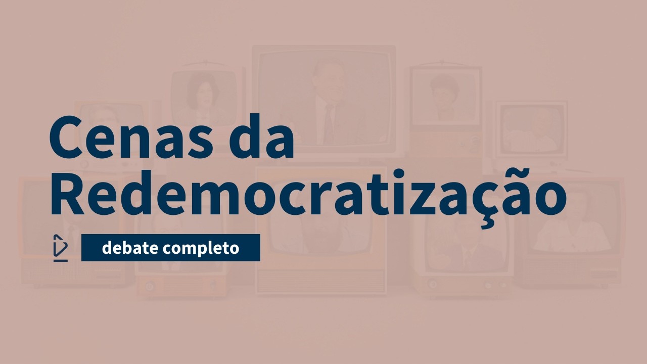 Cenas da Redemocratização