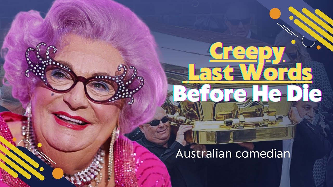 The Australian comedian Barry Humphries Creepy Last WordsBefore He Die @CelebritiesBiographer  2023.