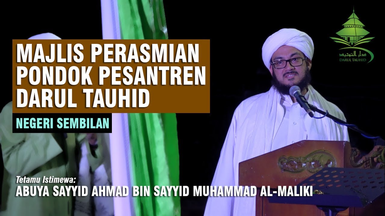 Abuya Sayyid Ahmad bin Sayyid Muhammad Al-Maliki (Majlis Perasmian Pondok Pesantren Darul Tauhid)