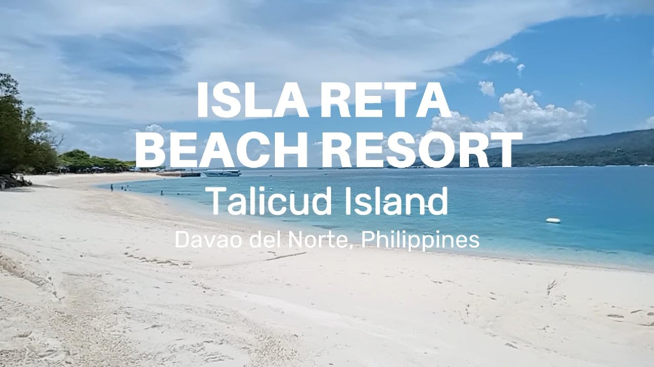 ISLA RETA BEACH RESORT | Talicud Island, Davao del Norte | Philippines