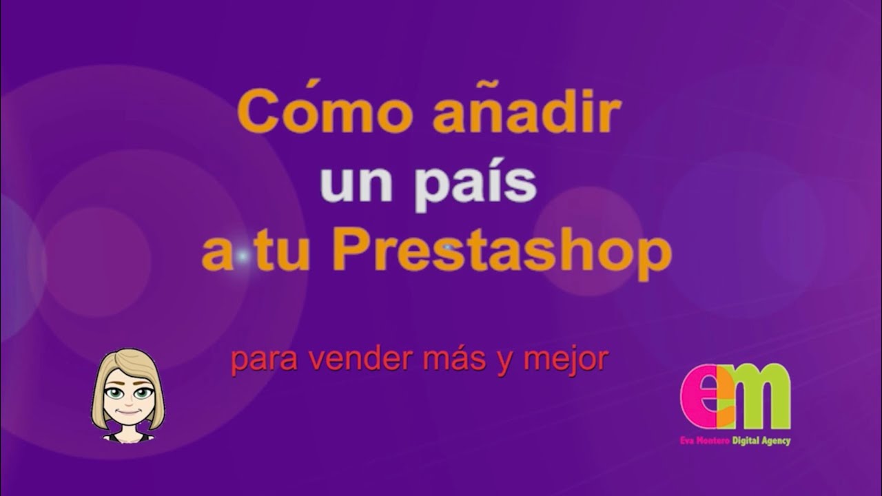 Cómo añadir un país a tu prestashop