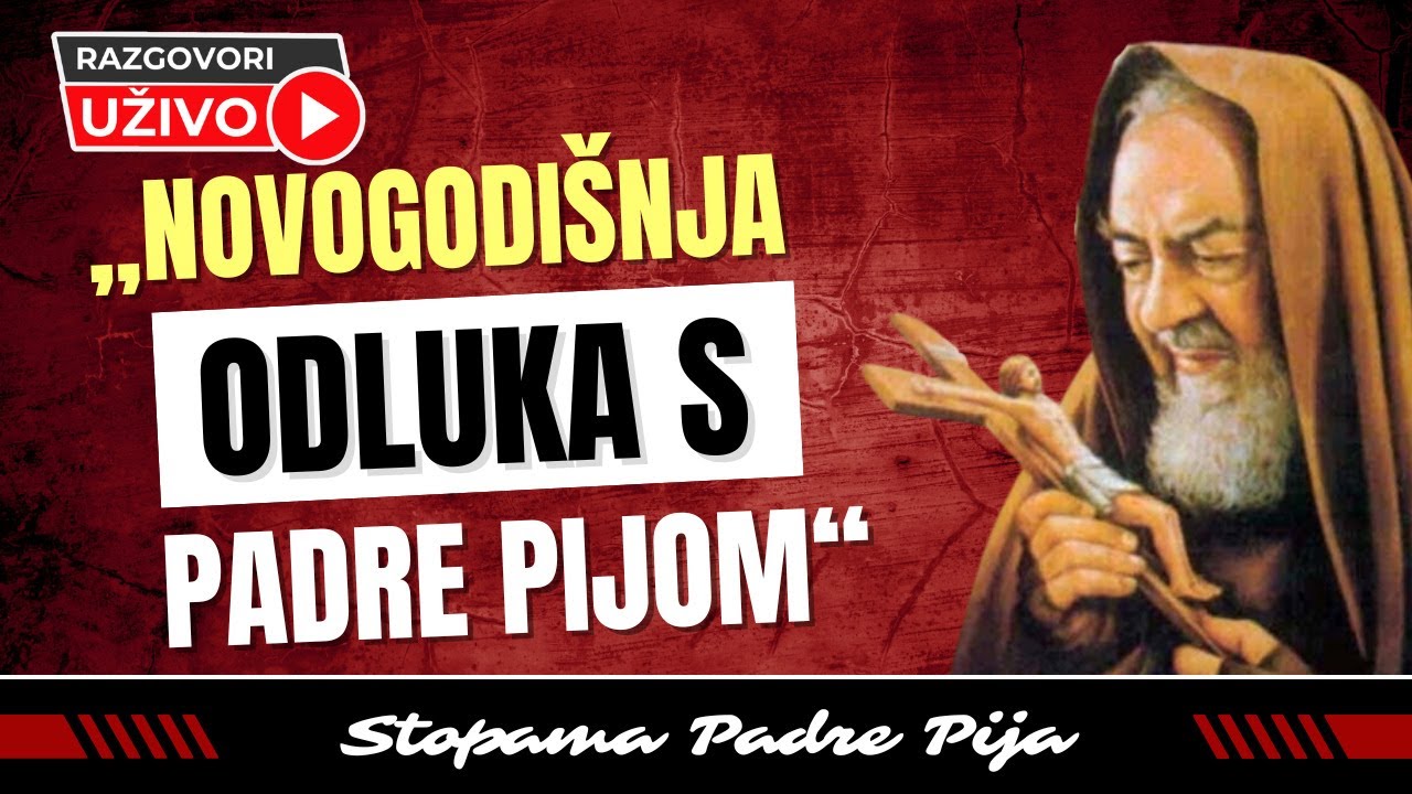 Razgovori uživo: „Novogodišnja odluka s Padre Pijom“