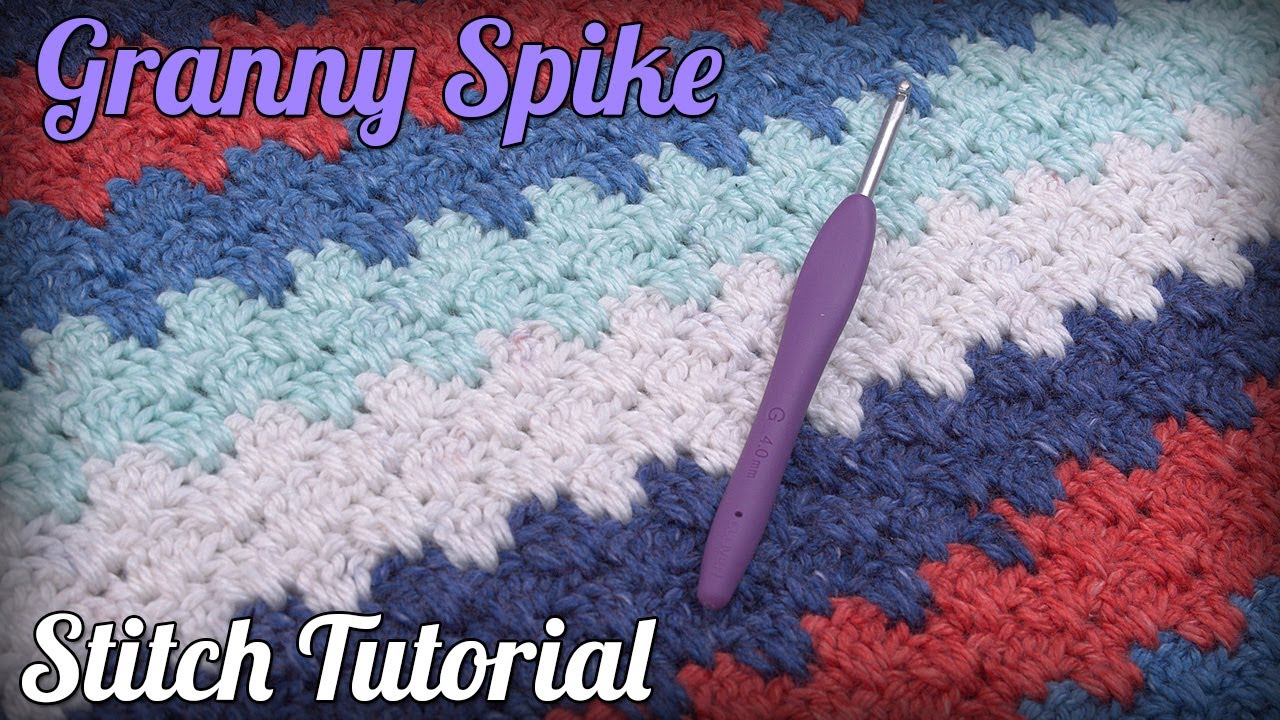 Granny Spike Stitch Tutorial