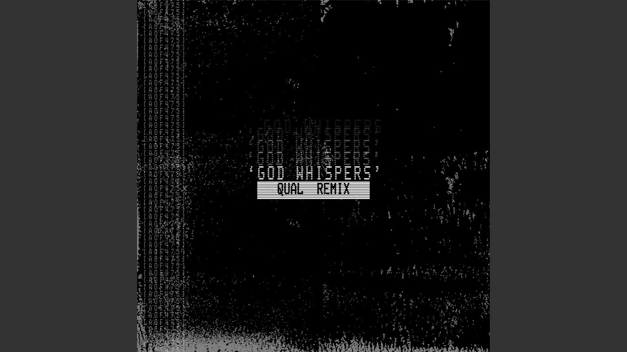 GOD WHISPERS (Qual Remix)