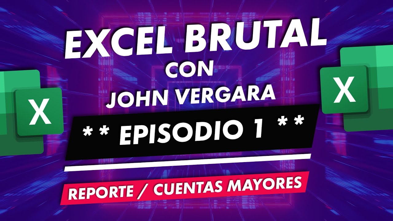 Construya un Reporte Contable de Cuentas Mayores en Segundos con Excel (Por: John Vergara)