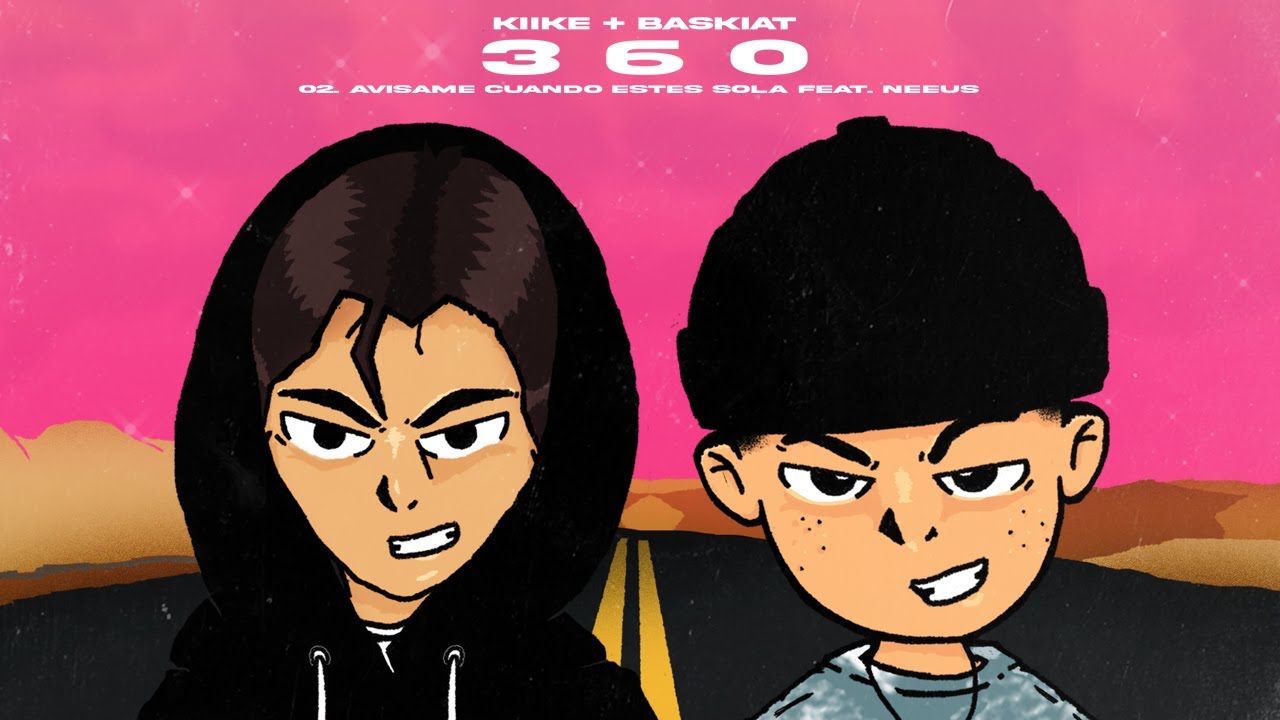 Kiike, Baskiat - AVÍSAME CUANDO ESTÉS SOLA feat. Neeus