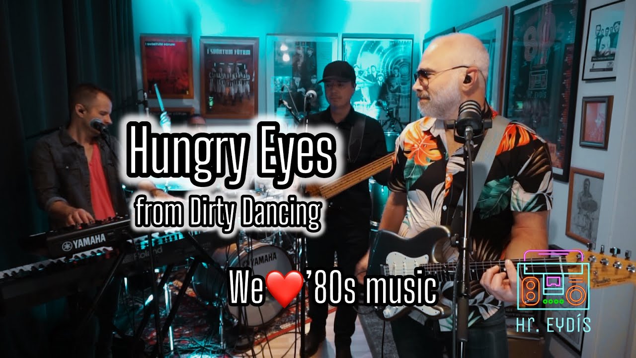 Hungry Eyes (ERIC CARMEN) cover by Hr. Eydís (Mr. 80s)