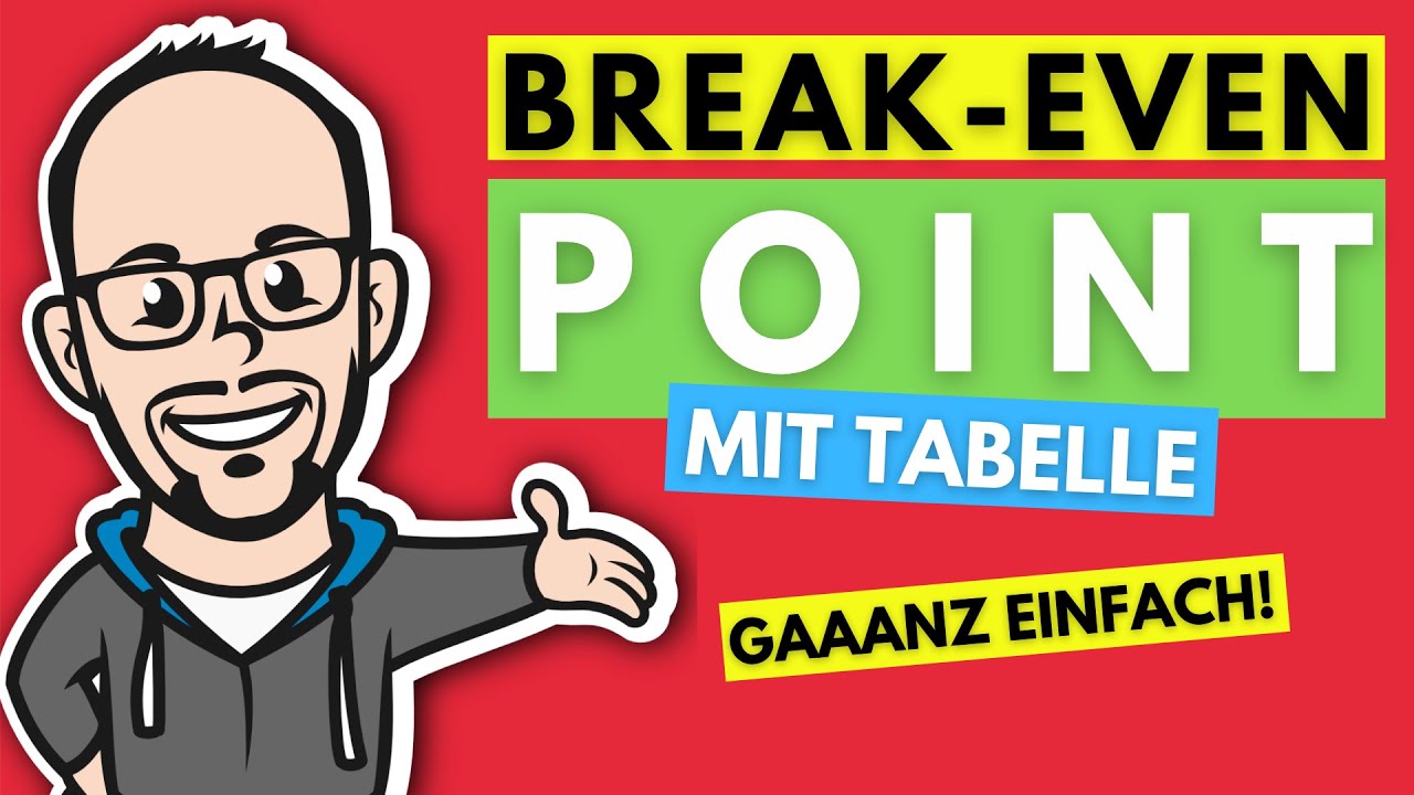 Break even Point mit Tabelle gaaanz einfach! - IHK-Prüfung 2018