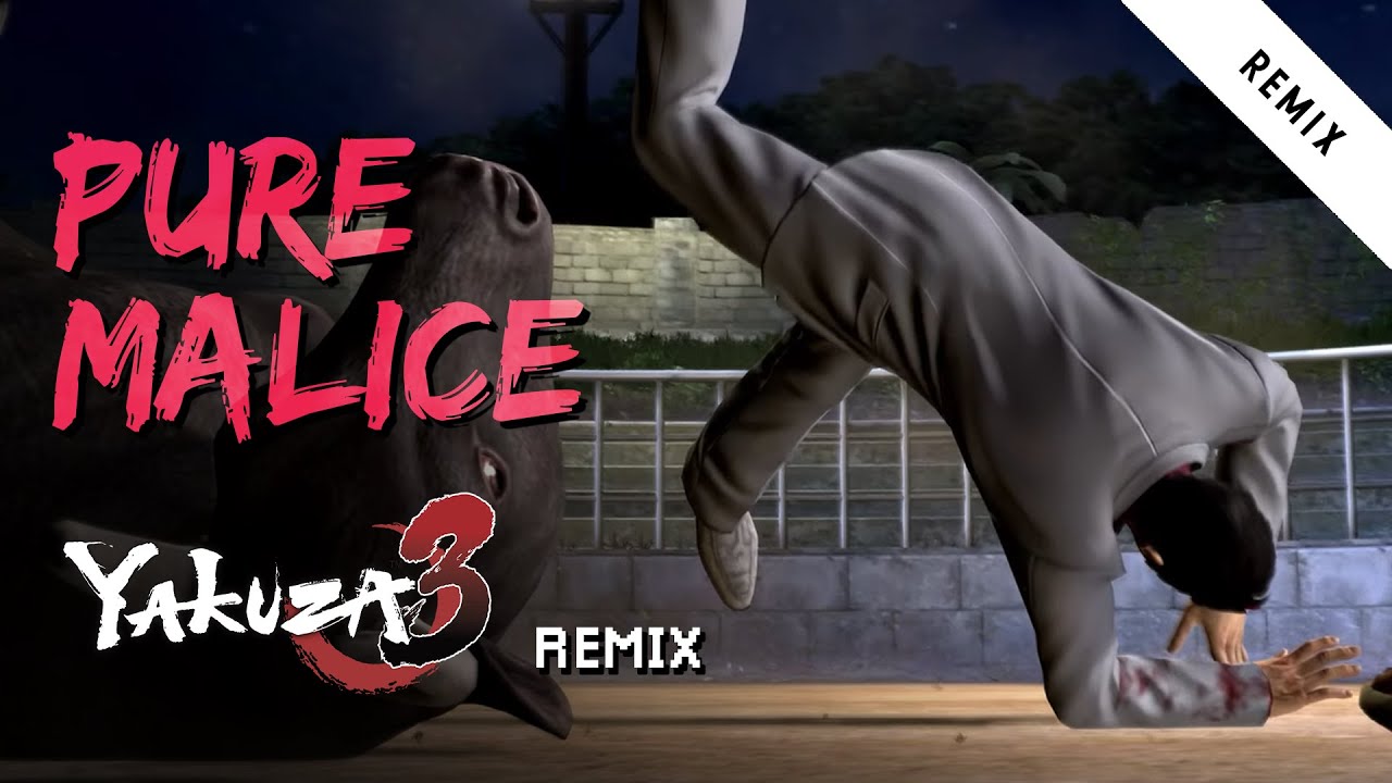 Pure Malice || Yakuza Kiwami 3 Remix by Alpine Escape
