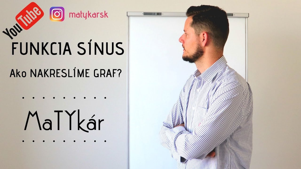 Funkcia SÍNUS - ako NAKRESLÍME GRAF?