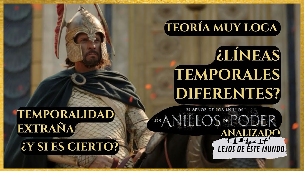 Teor&iacute;a de los ANILLOS DE PODER: &iquest;Son l&iacute;neas temporales diferentes? Explicado #losanillosdepoder