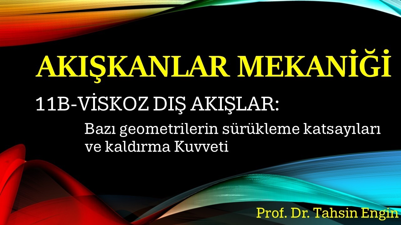 VİSKOZ DIŞ AKIŞLAR Bölüm #2: Kaldırma ve Direnç