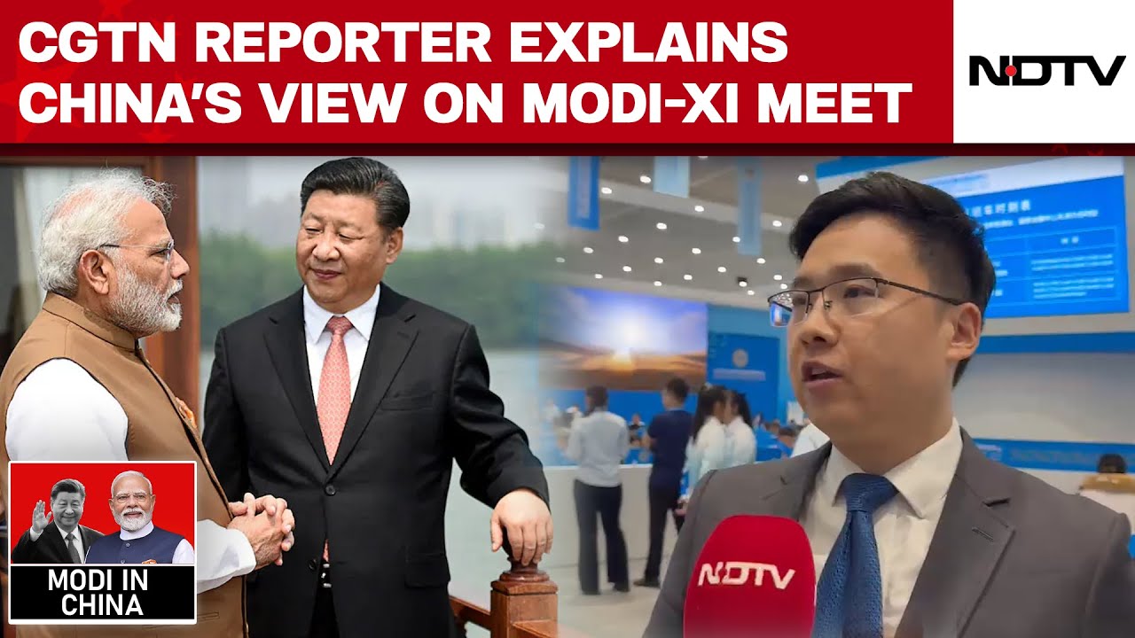 PM Modi Xi Meet | CGTN's Wu Lei Explains China&rsquo;s View On Modi&ndash;Xi Meet