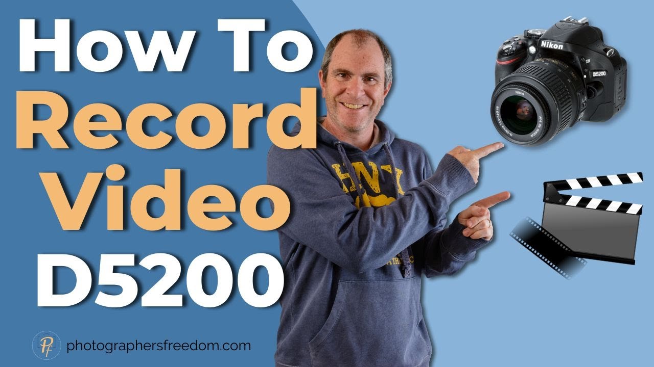 Ultimate Nikon D5200 Video Recording Guide