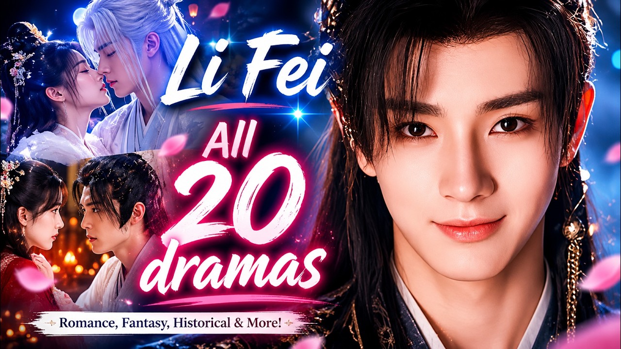 李菲 Li Fei | Drama List | Review all 20 dramas | CADL