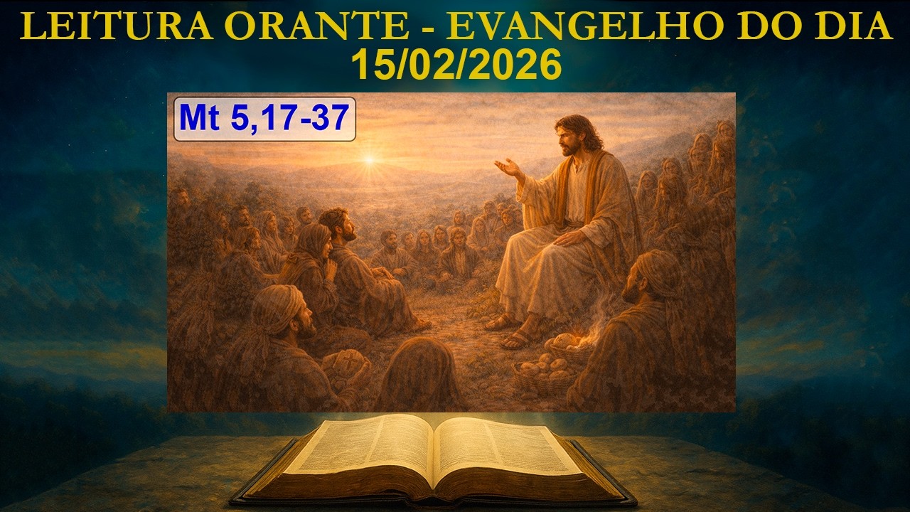 LEITURA ORANTE | EVANGELHO DO DIA | 15/02/2026