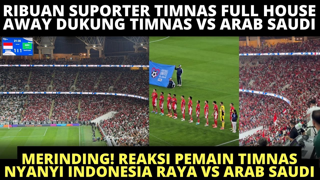 MERINDING❗️ WAJAH PEMAIN TIMNAS NYANYI INDONESIA RAYA VS ARAB SAUDI BERSAMA RIBUAN SUPORTER TIMNAS