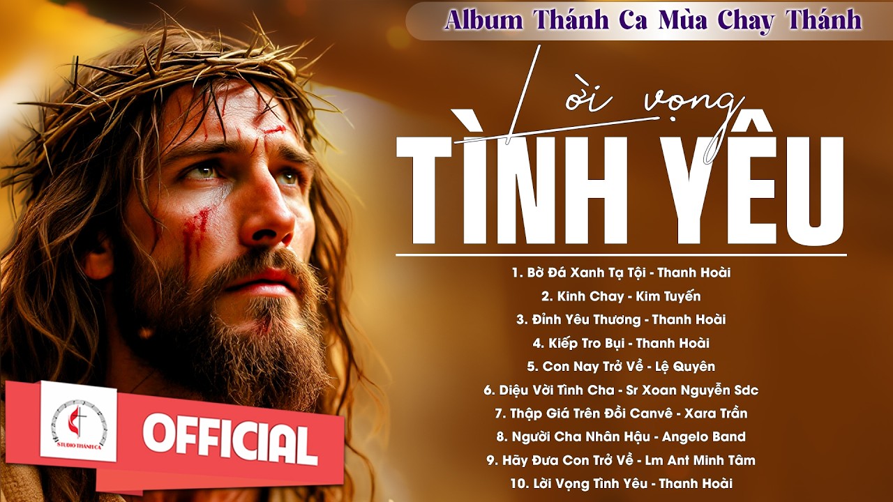 Album Thánh Ca Mùa Chay 2026 | Lời Vọng Tình Yêu | Thánh Ca Cầu Nguyện Trong Mùa Chay Thánh