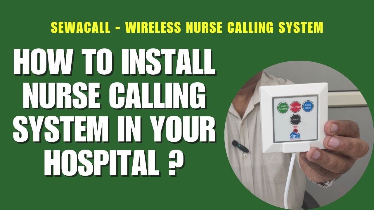 How to Install a Nurse Calling System &ndash; Step-by-Step Guide (2025 Edition)