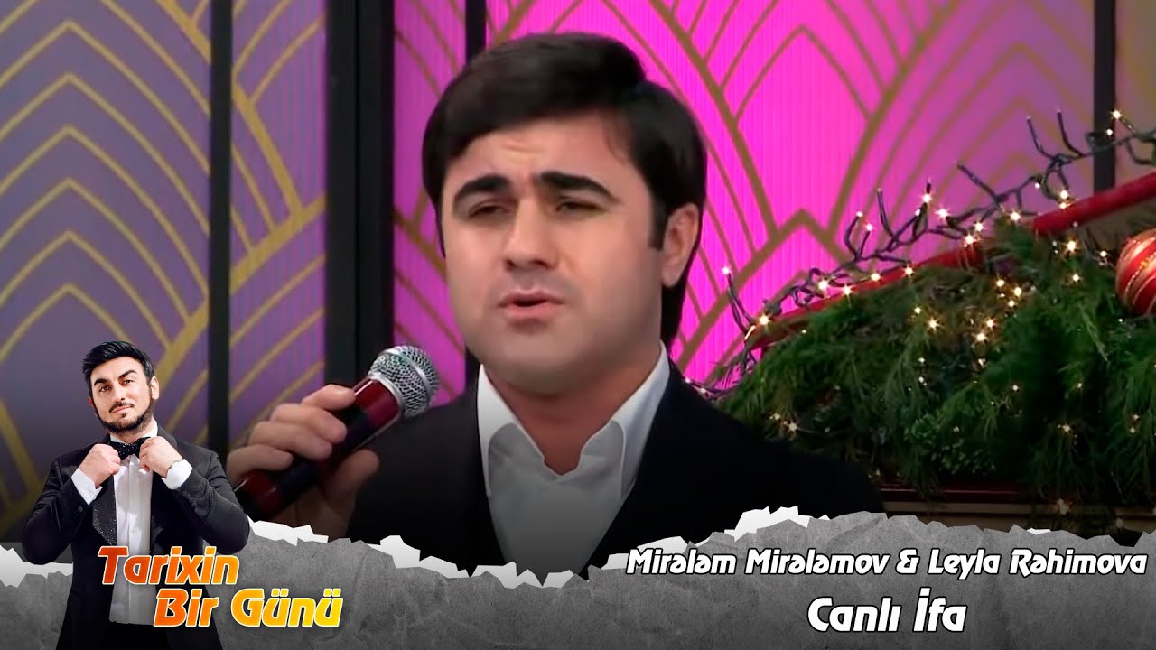 Mirelem Mirelemov & Leyla Rehimova - Canli ifa (Tarixin Bir Günü) 29.12.2023