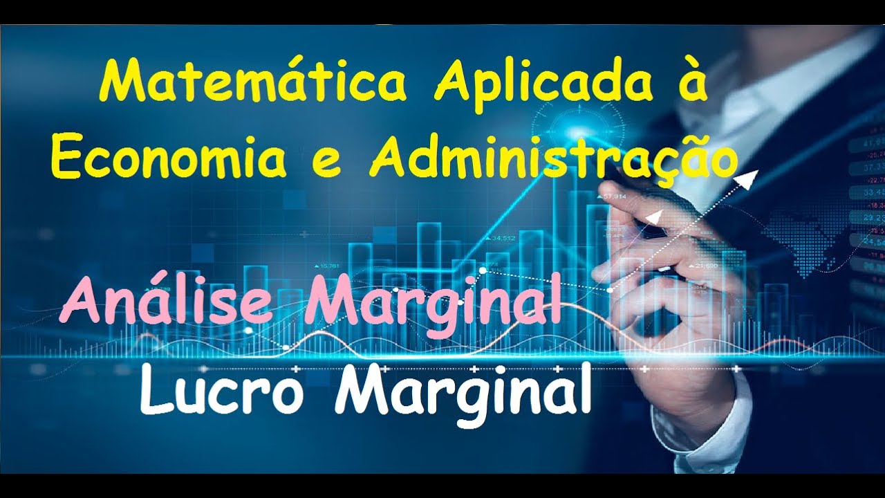 Aplicação das Derivadas em Economia e Administração (05 - Lucro Marginal)